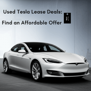 Read more about the article Used Tesla Lease Deals: Find an Affordable Offer